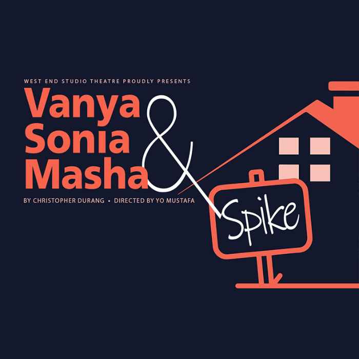 WEST - Vanya and Sonia and Masha and Spike (March 29)